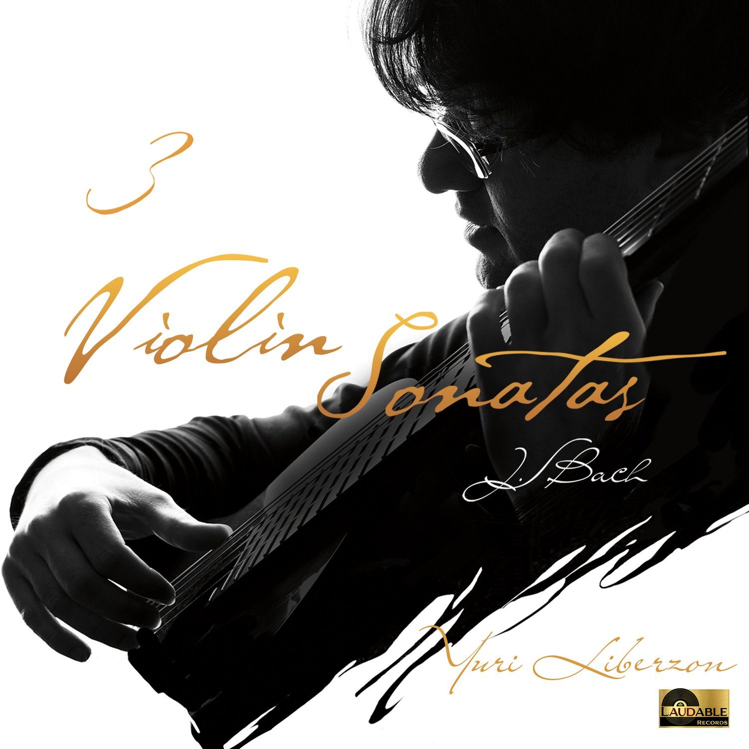 Cover of 3 Violin Sonatas by J.S. Bach, Yuri Liberzon, guitar — Laudable Records